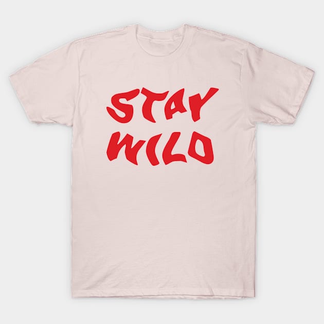 Stay Wild - red print T-Shirt by retropetrol